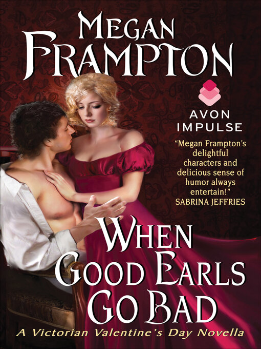 Title details for When Good Earls Go Bad by Megan Frampton - Available